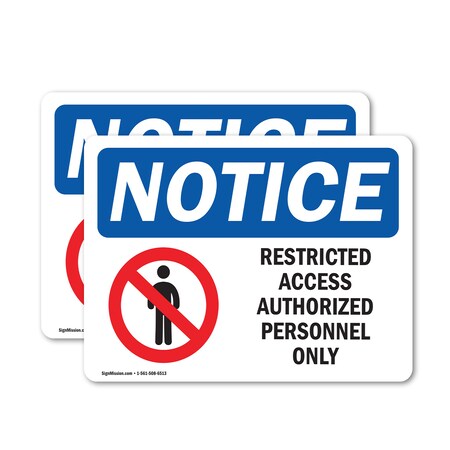 Signmission Restricted Access Authorized Sign, Vinyl Decal, 10in W x 7in L, 2PK OS-2PACK-NS-D-710-L-18065